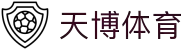 天博(中国)体育官方网站-TianBoSports